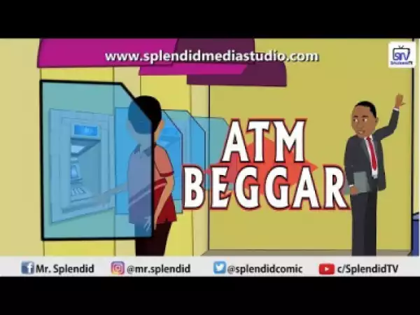 Video: (Animation): Splendid TV – ATM Beggar